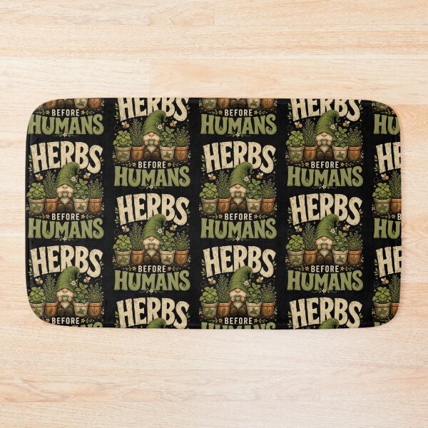 Item preview, Herbs Before Humans Cute Herb Garden Gnome Humor designed and sold by JerdbordinShop.