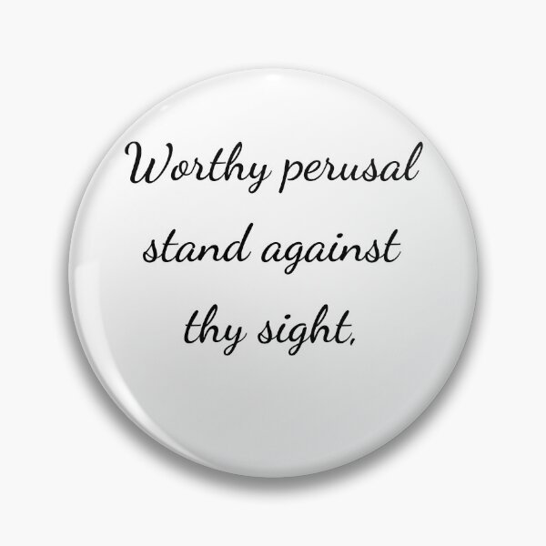 Item preview, "Worthy perusal stand against thy sight," - handwriting black designed and sold by ariksworld.