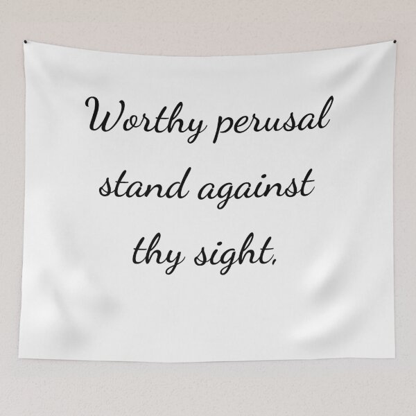 Item preview, "Worthy perusal stand against thy sight," - handwriting black designed and sold by ariksworld.