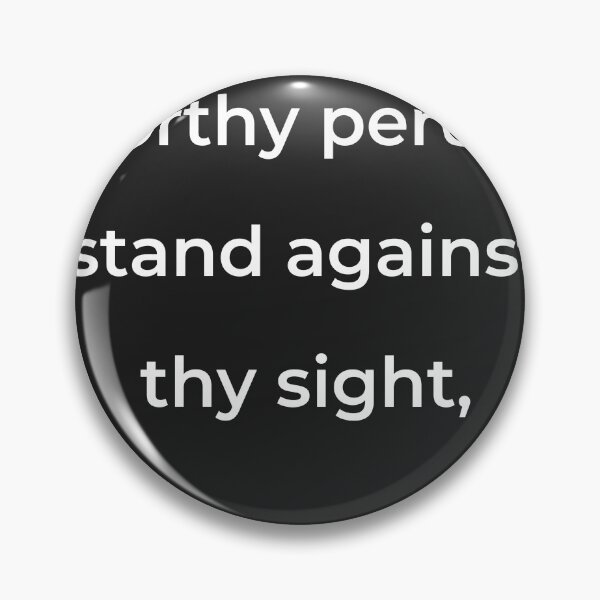 Item preview, "Worthy perusal stand against thy sight," - print white designed and sold by ariksworld.