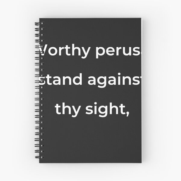 Item preview, "Worthy perusal stand against thy sight," - print white designed and sold by ariksworld.
