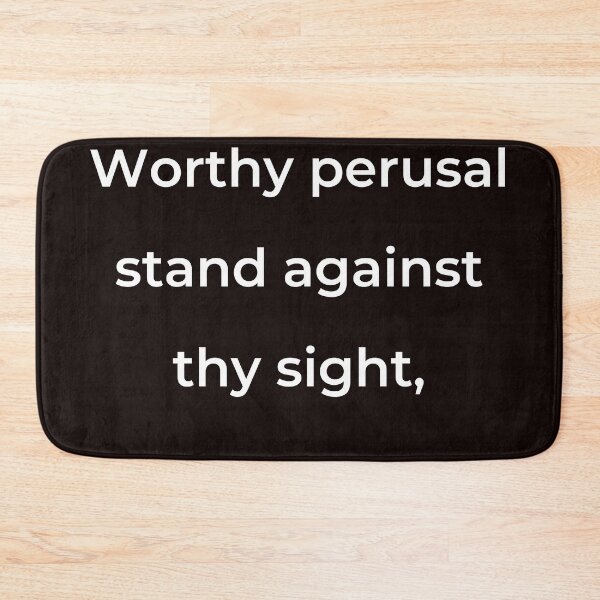 Item preview, "Worthy perusal stand against thy sight," - print white designed and sold by ariksworld.