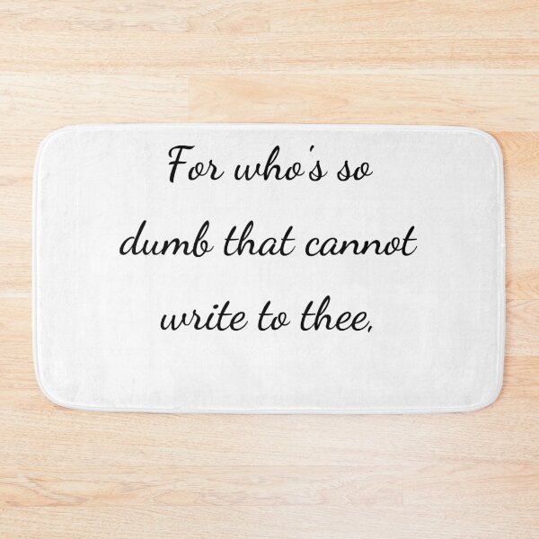 Item preview, "For who's so dumb that cannot write to thee," - handwriting black designed and sold by ariksworld.