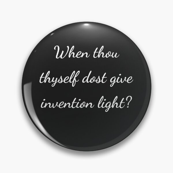 Item preview, "When thou thyself dost give invention light?" - handwriting white designed and sold by ariksworld.