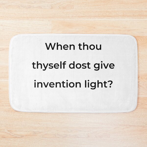Item preview, "When thou thyself dost give invention light?" - print black designed and sold by ariksworld.