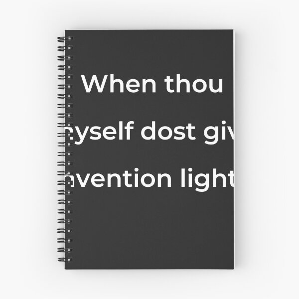 Item preview, "When thou thyself dost give invention light?" - print white designed and sold by ariksworld.