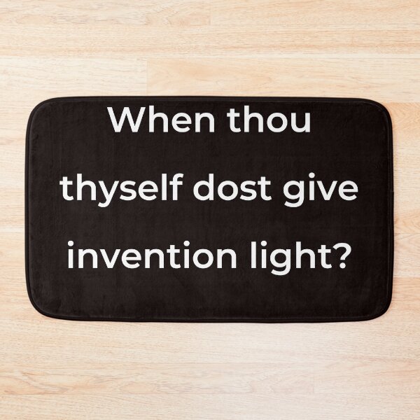 Item preview, "When thou thyself dost give invention light?" - print white designed and sold by ariksworld.