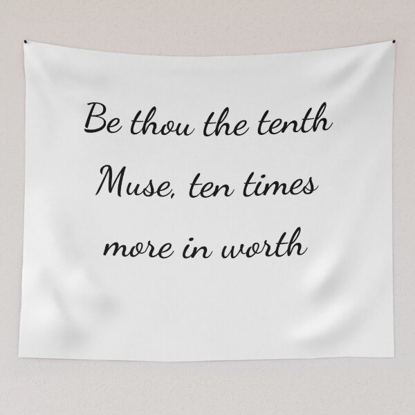 Item preview, "Be thou the tenth Muse, ten times more in worth" - handwriting black designed and sold by ariksworld.