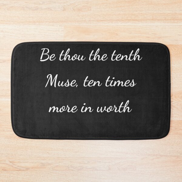Item preview, "Be thou the tenth Muse, ten times more in worth" - handwriting white designed and sold by ariksworld.