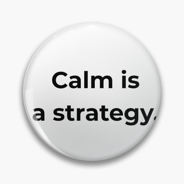 Item preview, Calm is a strategy. designed and sold by MPSTUDIOPL.