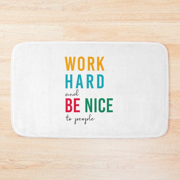 Item preview, Work hard and be nice to people designed and sold by corbrand.
