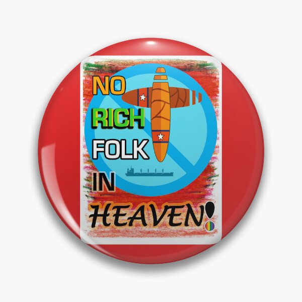 Item preview, No Rich Folk In Heaven (2026) designed and sold by CussRoberts.