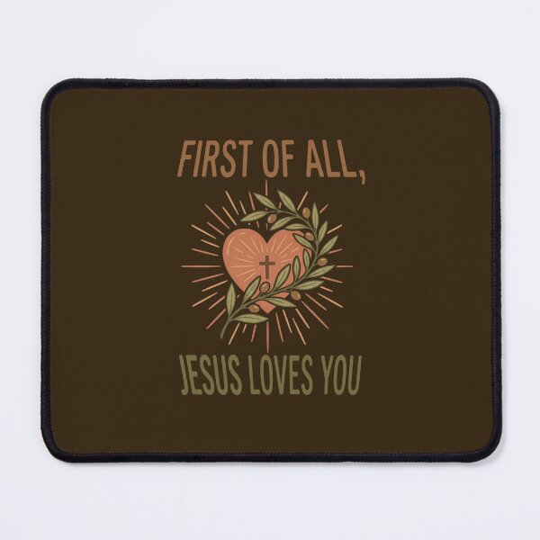 Item preview, First of all, Jesus loves you designed and sold by Vintalize.
