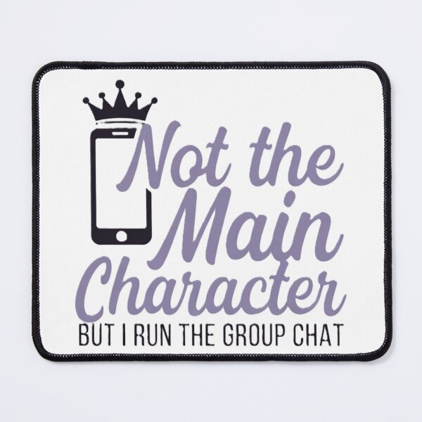 Item preview, Bridesmaid: Not The Main Character, But I Run The Group Chat designed and sold by Boysmom21.