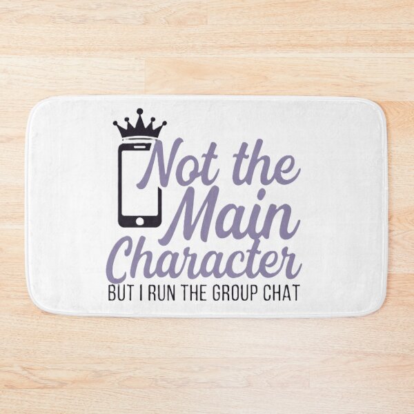 Item preview, Bridesmaid: Not The Main Character, But I Run The Group Chat designed and sold by Boysmom21.