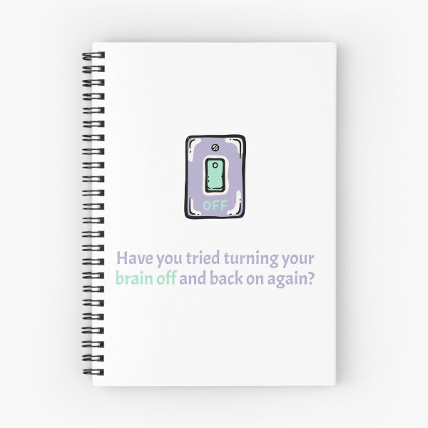 Item preview, Have you tried turning your brain off and back on again? designed and sold by Creative jiffy.
