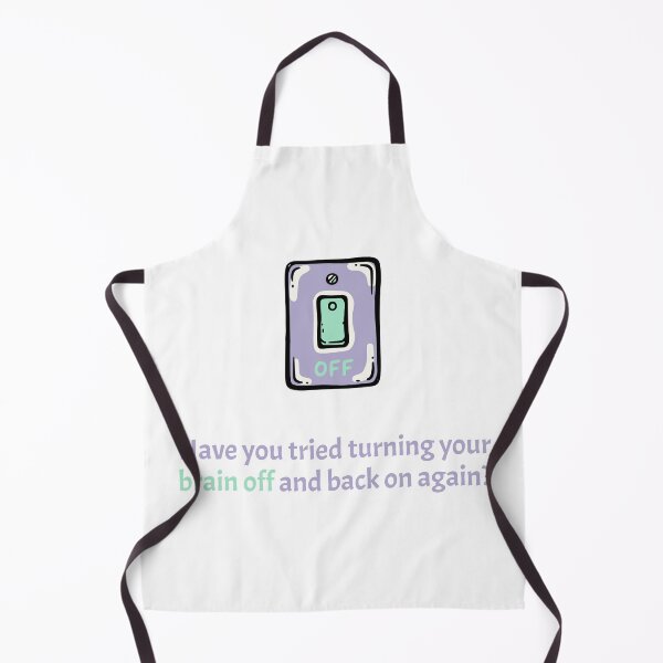Item preview, Have you tried turning your brain off and back on again? designed and sold by Creative jiffy.