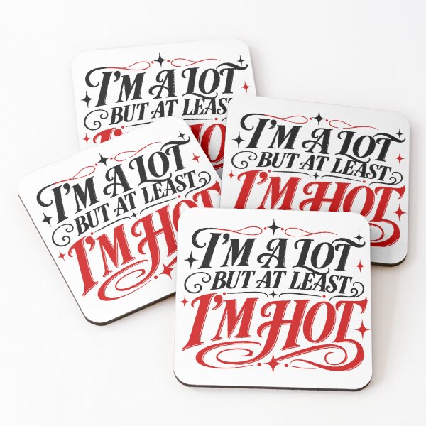 Item preview, I’m a lot but at least I’m hot designed and sold by robrumney.