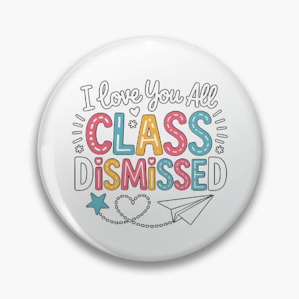 Item preview, I Love You All Class Dismissed designed and sold by Johnny-Store.