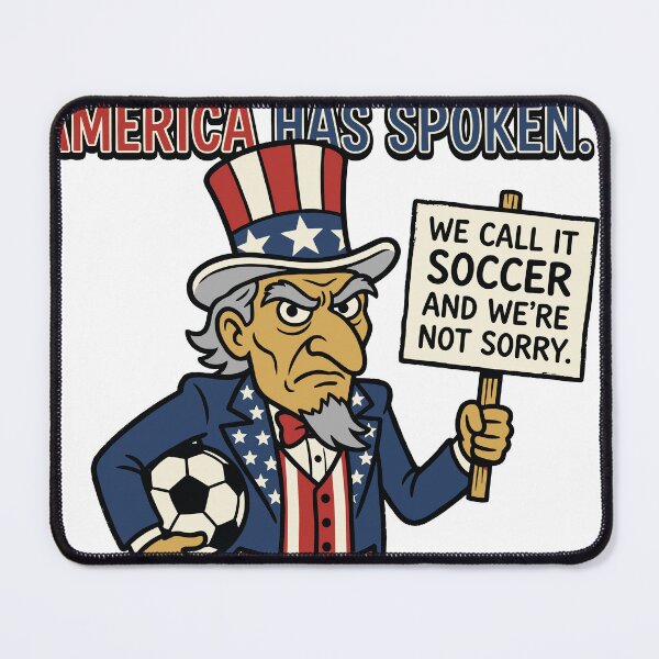 Item preview, Soccer Not Football — America Has Spoken designed and sold by 1RSN.
