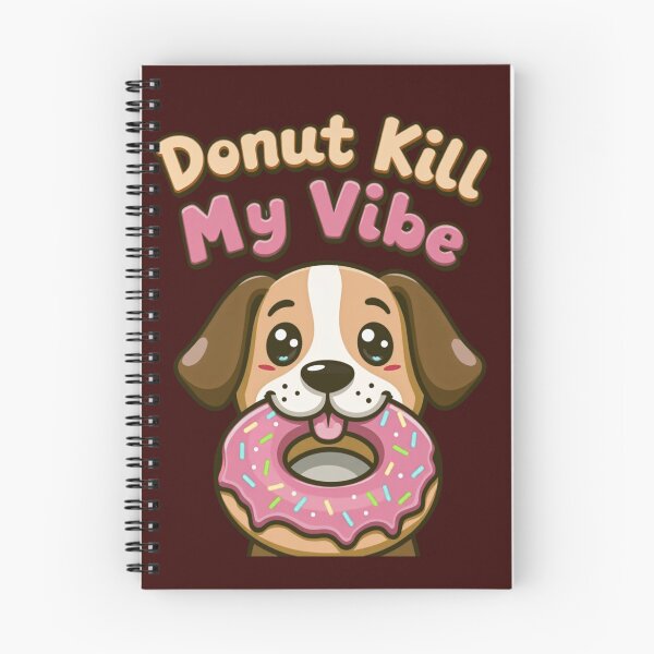 Item preview, Donut Kill My Vibe Dog designed and sold by highvibz72.