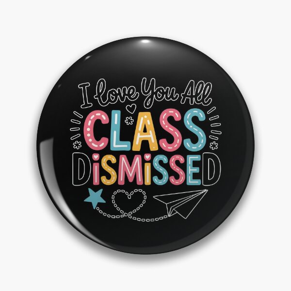 Item preview, I Love You All Class Dismissed designed and sold by Johnny-Store.