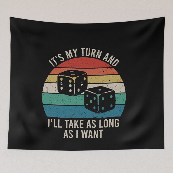 Item preview, It's My Turn And I'll Take As Long As I Want - Board Games Lover Pun designed and sold by malicaferrha.