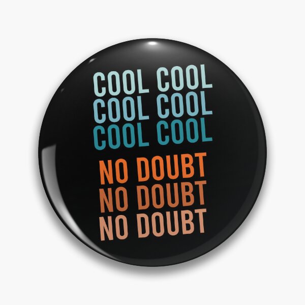 Item preview, Cool Cool No Doubt No Doubt designed and sold by malicaferrha.
