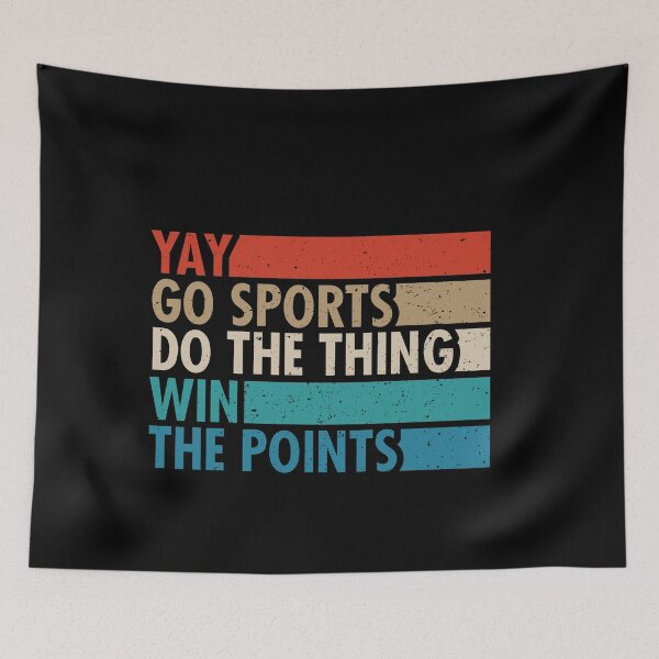 Item preview, Go Sports, Do The Thing, Win The Points - Funny Sports Team Fan Gift designed and sold by malicaferrha.