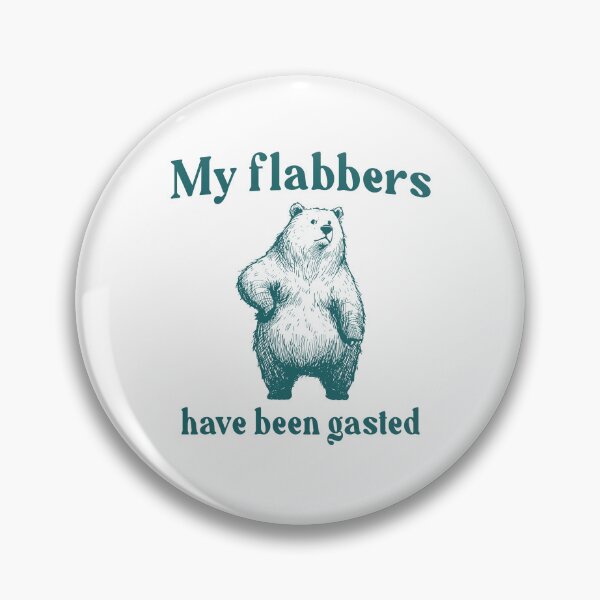 Item preview, My Flabbers Have Been Gasted designed and sold by Johnny-Store.