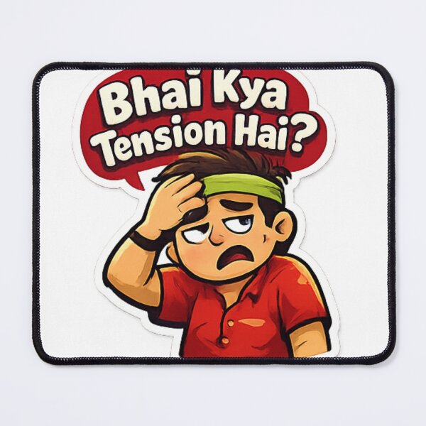 Item preview, Bhai Kya Tension Hai Funny Hindi Sticker designed and sold by Jyotisima8929.