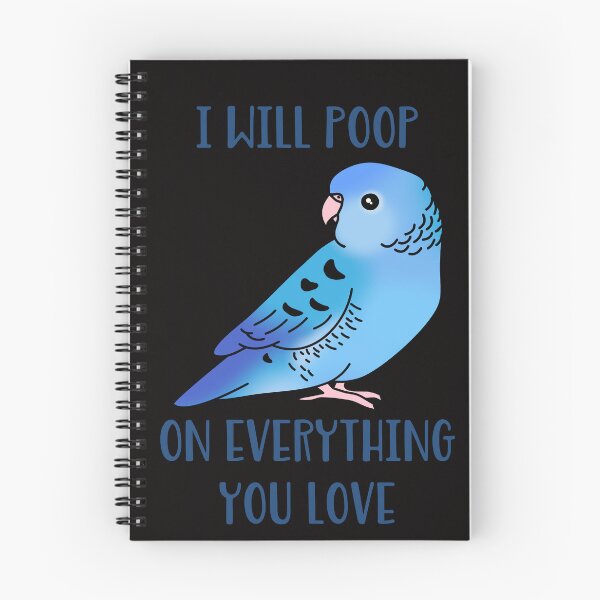 Item preview, I will poop on everything you love - blue lineolated parakeet designed and sold by FandomizedRose.