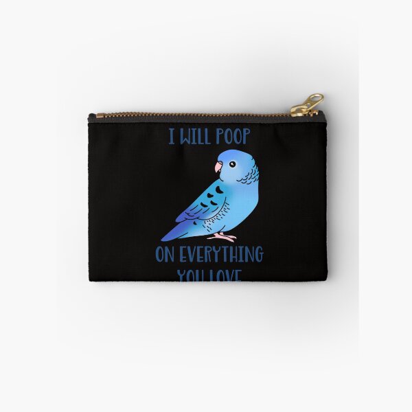 Item preview, I will poop on everything you love - blue lineolated parakeet designed and sold by FandomizedRose.