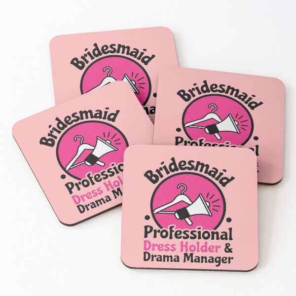 Item preview, Bridesmaid: Professional Dress Holder & Drama Manager designed and sold by Boysmom21.