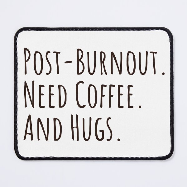 Item preview, Post Burnout Need Coffee And Hugs Neurodivergent Gift designed and sold by Notty DOT.