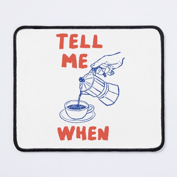 Item preview, Tell Me When Coffee Pour designed and sold by CoffeeHanddrawn.