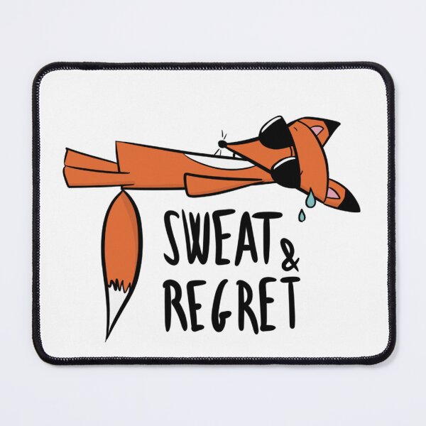 Item preview, Sweat & Regret Funny Exhausted Fox Humor designed and sold by DesignFreakArt.