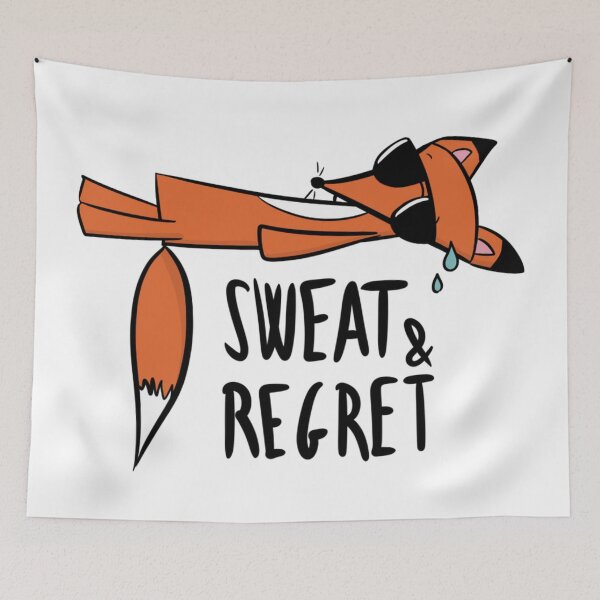 Item preview, Sweat & Regret Funny Exhausted Fox Humor designed and sold by DesignFreakArt.
