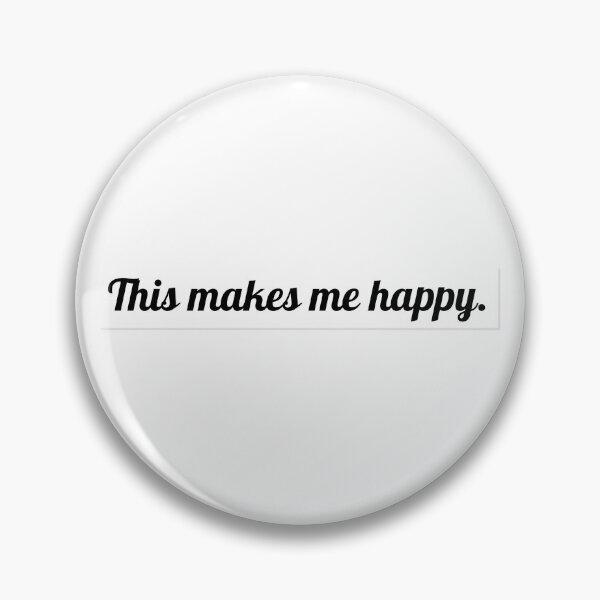 Item preview, This Makes Me Happy designed and sold by PublicArtDesign.