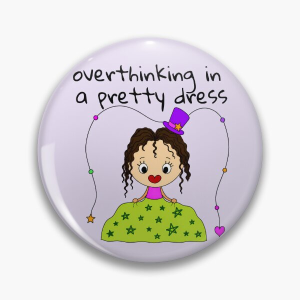 Item preview, Overthinking in a Pretty Dress designed and sold by SoftBeing.