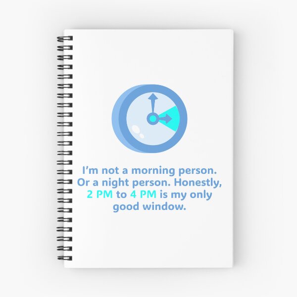 Item preview, I’m not a morning person. Or a night person. Honestly, 2 PM to 4 PM is my only good window. designed and sold by Creative jiffy.