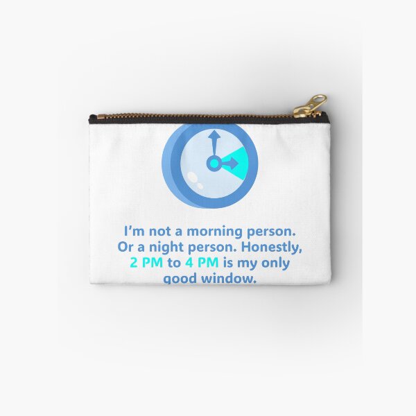 Item preview, I’m not a morning person. Or a night person. Honestly, 2 PM to 4 PM is my only good window. designed and sold by Creative jiffy.