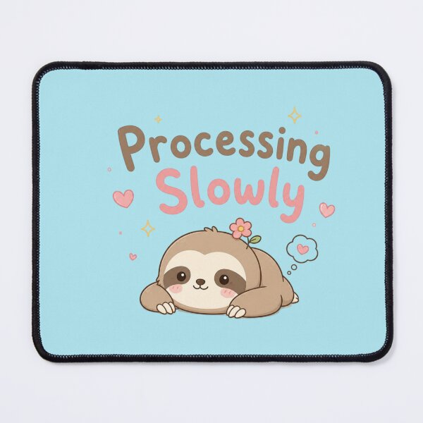 Item preview, Processing Slowly Cute Sloth Kawaii Design | Funny Lazy Mood Quote Sticker designed and sold by Sanika arts .