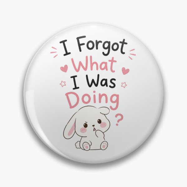 Item preview, Cute I Forgot What I Was Doing Bunny Quote Design Funny Overthinking Meme Sticker designed and sold by Sanika arts .