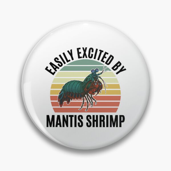 Item preview, Easily Excited By Mantis Shrimp designed and sold by Nadoor.