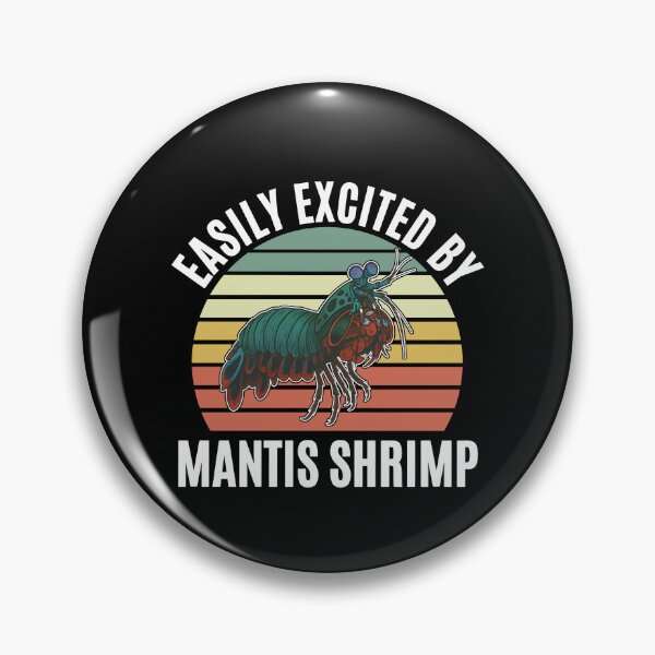 Item preview, Easily Excited By Mantis Shrimp designed and sold by Nadoor.