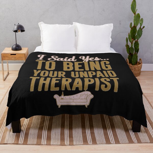 Item preview, I Said Yes...To Being Your Unpaid Therapist designed and sold by Boysmom21.