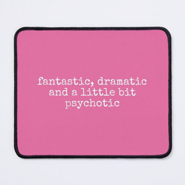 Item preview, Fantastic Dramatic and A Little Bit Psychotic  designed and sold by DemureArtsy.