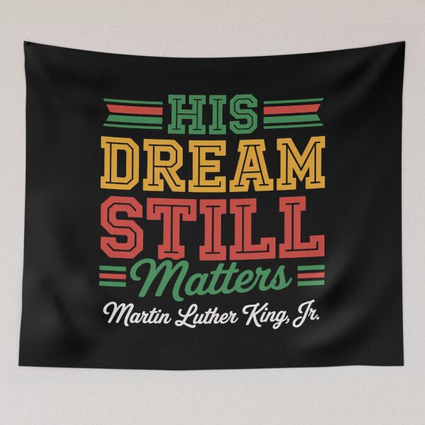 Item preview, His Dream Still Matters Martin Luther King Jr. Juneteenth  designed and sold by SapfireStuArt.
