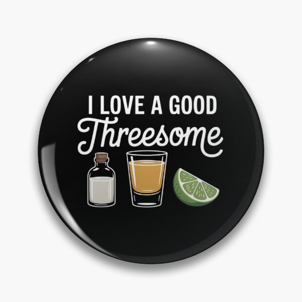 Item preview, I Love A Good Threesome Tequila Glass Salt Lime Drinking designed and sold by SapfireStuArt.